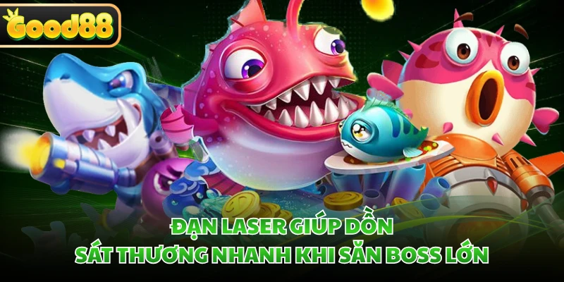 Bắn Cá Long Vương GOOD88 - Đại Chiến Long Cung Rực Lửa 3 Đạn laser giúp dồn sát thương nhanh khi săn boss lớn