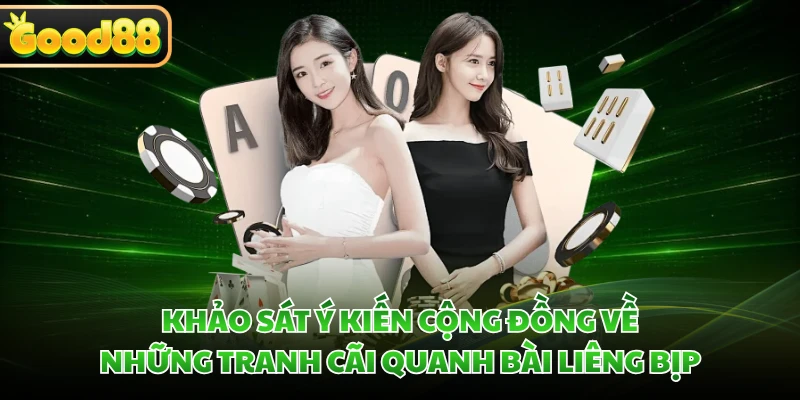 Bài Liêng Bịp - Cú Lừa Truyền Thông Bị GOOD88 Bắt Bài 4 Khảo sát ý kiến cộng đồng về những tranh cãi quanh bài liêng bịp